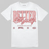 Jordan 3 Retro Valentine's Day Treat Yourself (2025) DopeSkill T-Shirt Better Myself Graphic Streetwear - White 