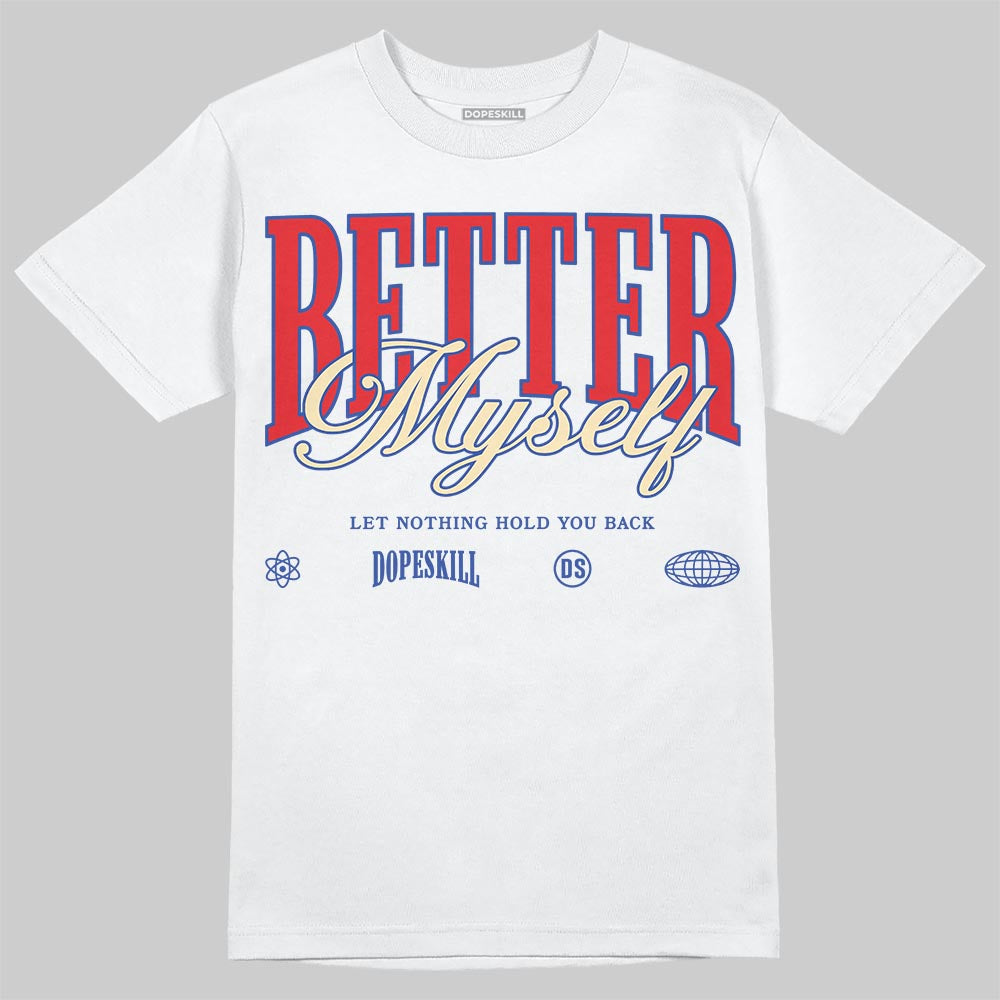 Jordan 3 “Seoul 2.0” DopeSkill T-Shirt Better Myself Graphic Streetwear - White