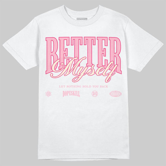 Jordan 4 "Iced Carmine" DopeSkill T-Shirt Better Myself Graphic Streetwear - White