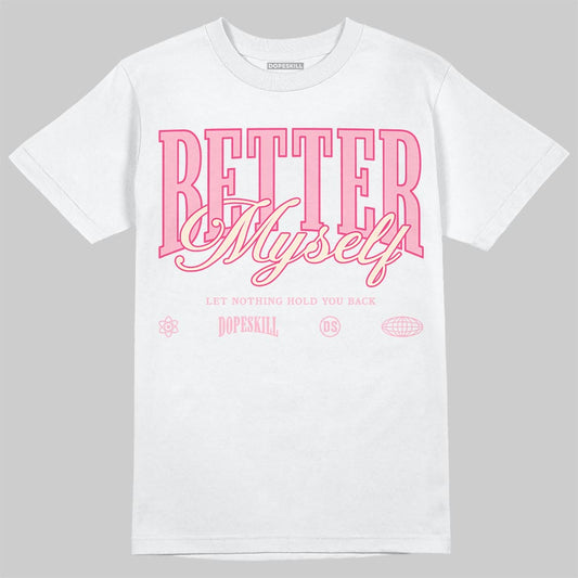Jordan 4 "Iced Carmine" DopeSkill T-Shirt Better Myself Graphic Streetwear - White
