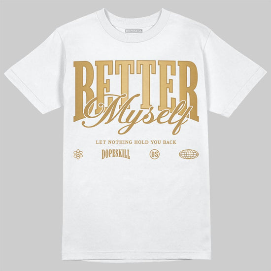 Jordan 11 Low “Mother’s Day” DopeSkill T-Shirt Better Myself Graphic Streetwear - White
