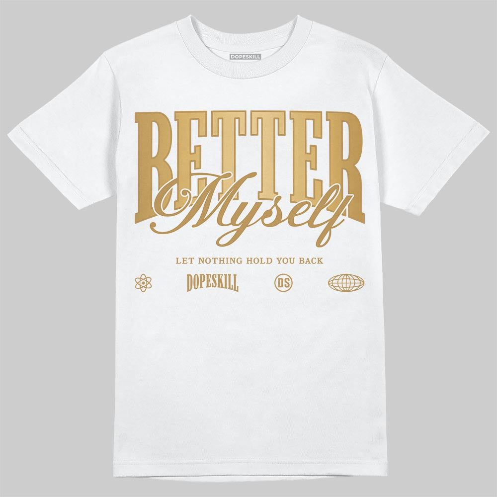 Jordan 11 Low “Mother’s Day” DopeSkill T-Shirt Better Myself Graphic Streetwear - White