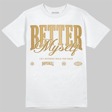 Jordan 11 Low “Mother’s Day” DopeSkill T-Shirt Better Myself Graphic Streetwear - White