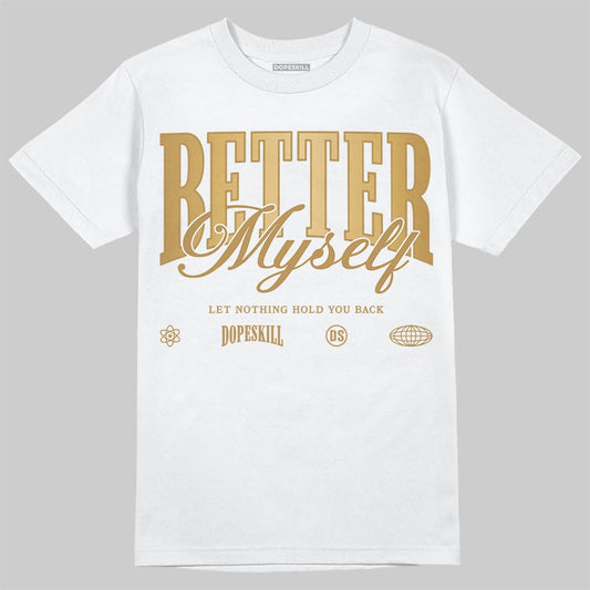 Jordan 11 Low “Mother’s Day” DopeSkill T-Shirt Better Myself Graphic Streetwear - White