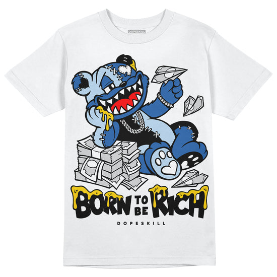 Jordan 11 Low “Space Jam” DopeSkill T-Shirt Born To Be Rich Graphic Streetwear - White