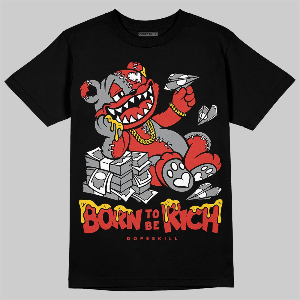 Jordan 4 Toro Bravo DopeSkill T-Shirt Born To Be Rich Graphic Streetwear - Black