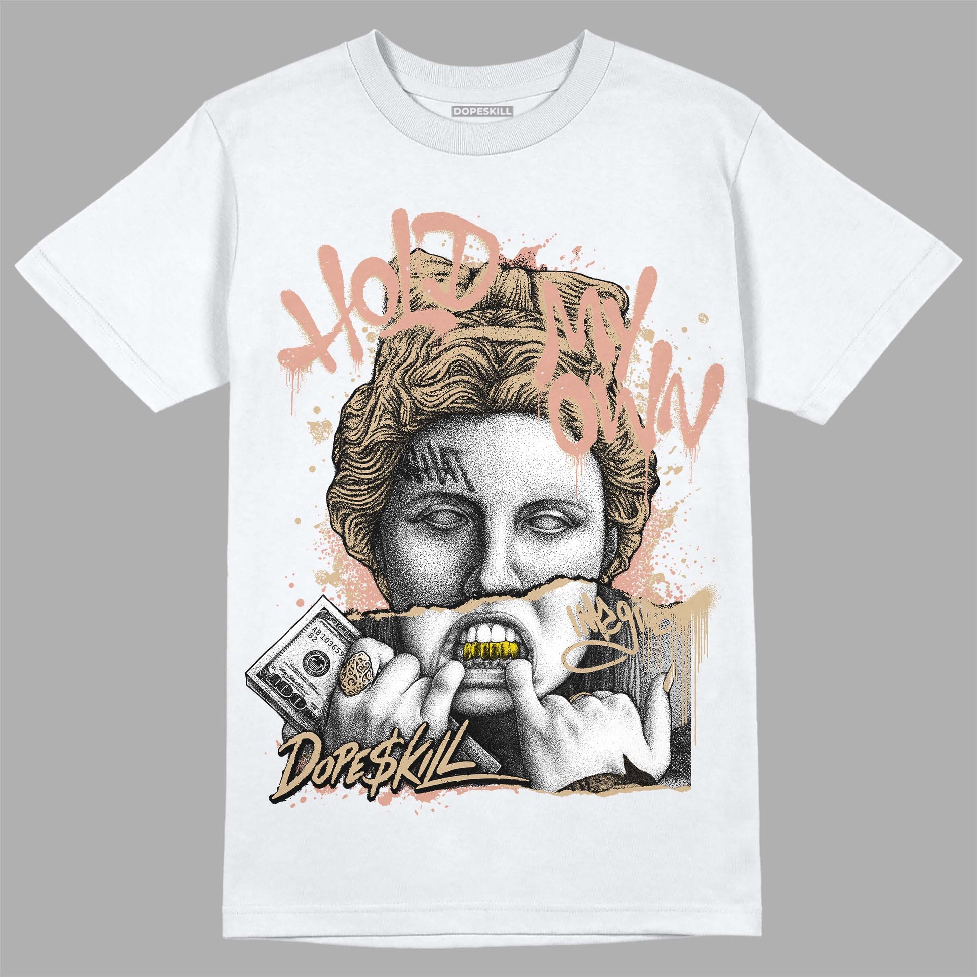 TAN Sneakers DopeSkill T-Shirt Hold My Own Graphic Streetwear - White