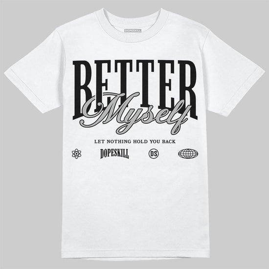 Jordan 6 "Cap and Gown" DopeSkill T-Shirt Better Myself Graphic Streetwear - White