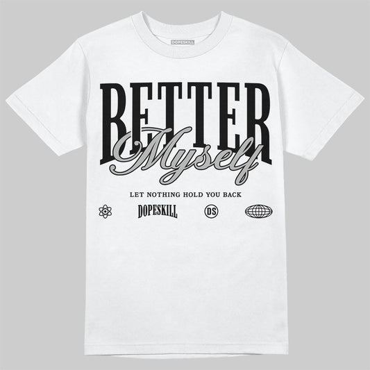 Jordan 6 "Cap and Gown" DopeSkill T-Shirt Better Myself Graphic Streetwear - White