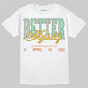 SB Dunk Low Rodeo Tourmaline DopeSkill T-Shirt Better Myself Graphic Streetwear - White