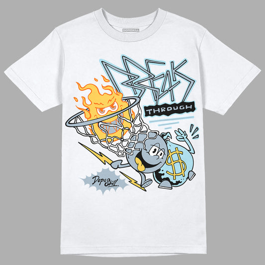 Jordan 13 “Blue Grey” DopeSkill T-Shirt Break Through Graphic Streetwear - WHite