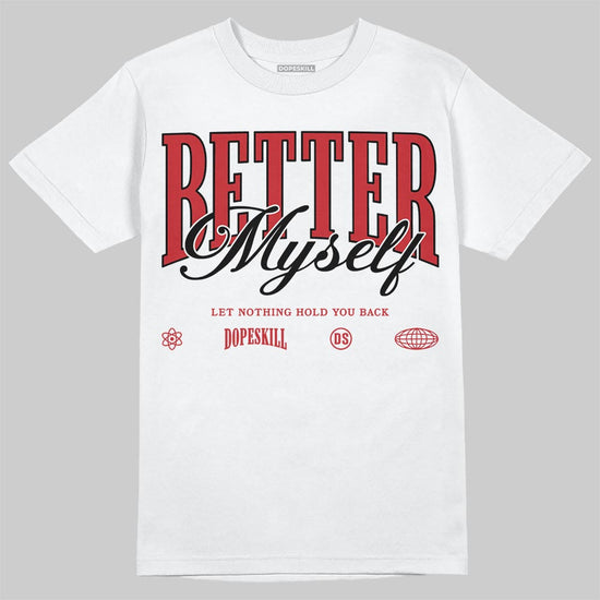 Air Max Uptempo 95 “Bulls Away” DopeSkill T-Shirt Better Myself Graphic Streetwear - White