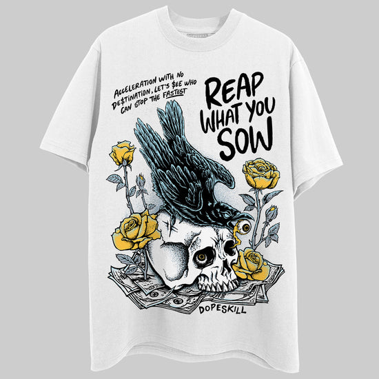 Jordan 13 “Blue Grey” DopeSkill T-Shirt Reap What You Sow Graphic Streetwear - White