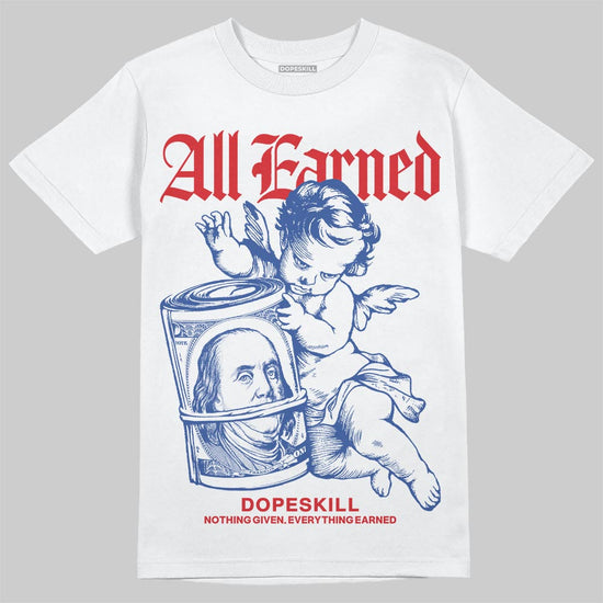 Jordan Spizike Low “Storm Blue” DopeSkill T-Shirt All Earned Graphic Streetwear - White
