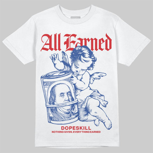 Jordan Spizike Low “Storm Blue” DopeSkill T-Shirt All Earned Graphic Streetwear - White