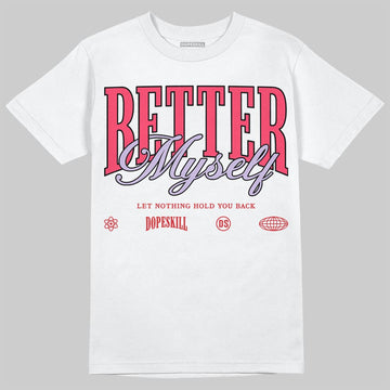 Jordan 5 Low “Peanut Butter Jelly” DopeSkill T-Shirt Better Myself Graphic Streetwear - White