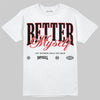 Jordan 11 “Bred Velvet” DopeSkill T-Shirt Better Myself Graphic Streetwear - White