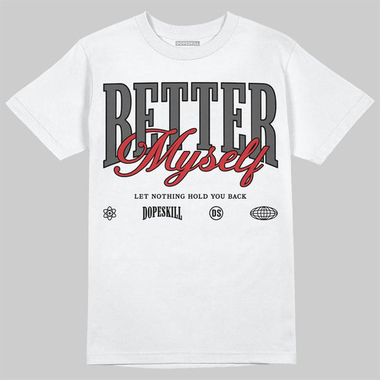 Jordan 6 Bin 23 DopeSkill T-Shirt Better Myself Graphic Streetwear - White 