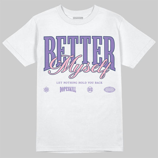 Jordan 11 "Mojave" DopeSkill T-Shirt Better Myself Graphic Streetwear - White