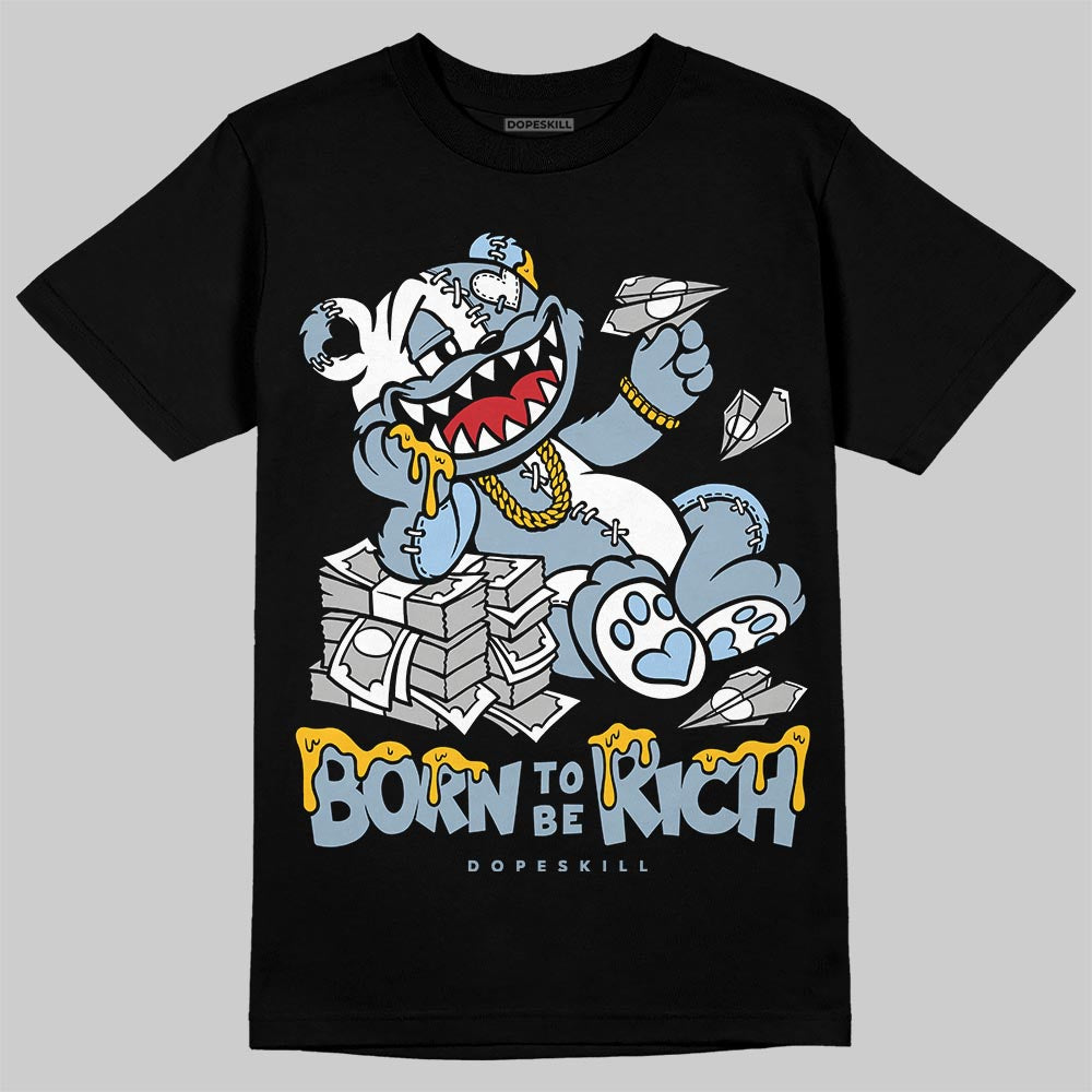 Jordan 40 “Blue Suede” DopeSkill T-Shirt Born To Be Rich Graphic Streetwear - Black