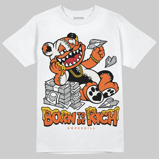 Jordan 1 Retro High OG Shattered Backboard (2025) DopeSkill T-Shirt Born To Be Rich Graphic Streetwear - White