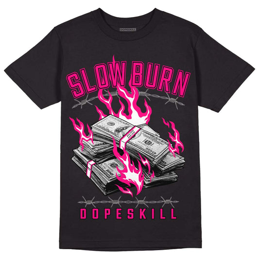 Jordan 1 Low GS “Fierce Pink” Dopeskill T-Shirt Slow Burn Graphic Streetwear - Black