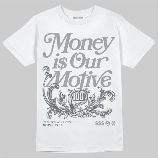 Jordan 5 Retro Wolf Grey (2026) DopeSkill T-Shirt Money Is Our Motive Typo Graphic Streetwear - White