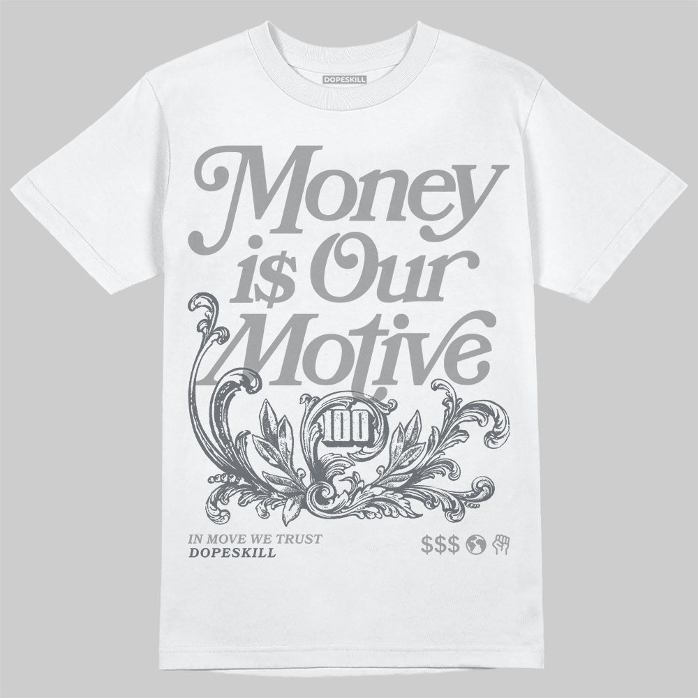 Jordan 5 Retro Wolf Grey (2026) DopeSkill T-Shirt Money Is Our Motive Typo Graphic Streetwear - White