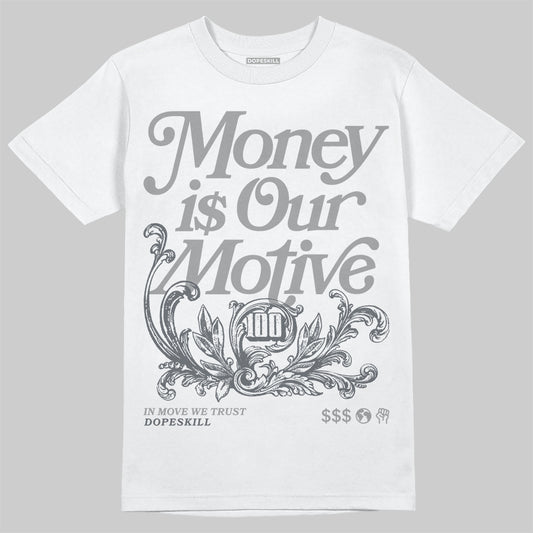 Jordan 5 Retro Wolf Grey (2026) DopeSkill T-Shirt Money Is Our Motive Typo Graphic Streetwear - White