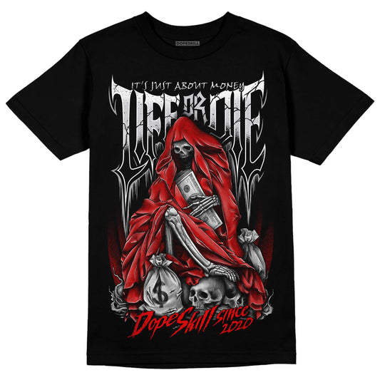 Jordan 4 Retro Red Cement DopeSkill T-Shirt Life or Die Graphic Streetwear - Black