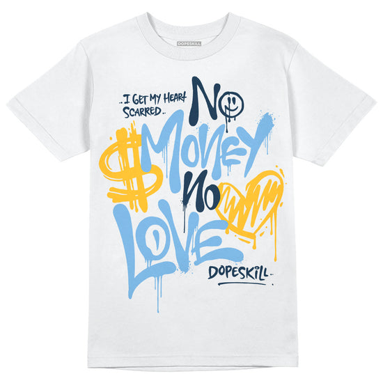 Jordan 1 High OG “First in Flight” DopeSkill T-Shirt No Money No Love Typo Graphic Streetwear - White