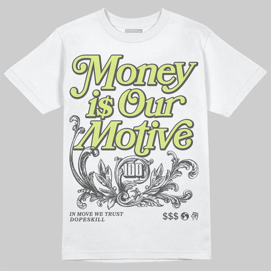 Jordan 4 GS “Light Lemon Twist” DopeSkill T-Shirt Money Is Our Motive Typo Graphic Streetwear - White