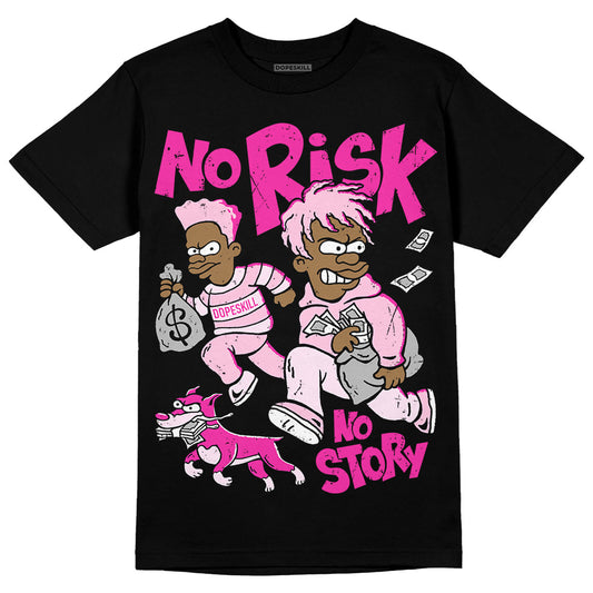 Dunk Low GS 'Triple Pink' DopeSkill T-Shirt No Risk No Story Graphic Streetwear - Black