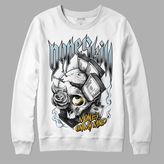 Jordan 13 “Blue Grey” DopeSkill Sweatshirt Money On My Mind Graphic Streetwear - White 