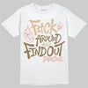 TAN Sneakers DopeSkill T-Shirt F#ck Around And Find Out Graphic Streetwear - White 
