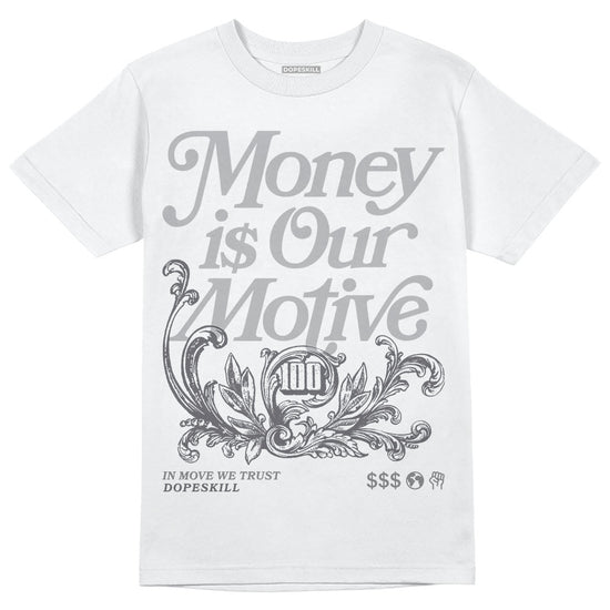 Jordan 4 Retro 'Wet Cement' DopeSkill T-Shirt Money Is Our Motive Typo Graphic Streetwear - White 