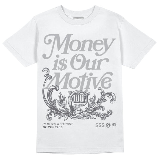 Jordan 4 Retro 'Wet Cement' DopeSkill T-Shirt Money Is Our Motive Typo Graphic Streetwear - White