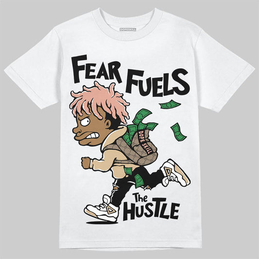 TAN Sneakers DopeSkill T-Shirt Fear Fuels The Hustle Graphic Streetwear - White