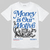 Jordan 3 "True Blue" DopeSkill T-Shirt Money Is Our Motive Typo Graphic Streetwear - White