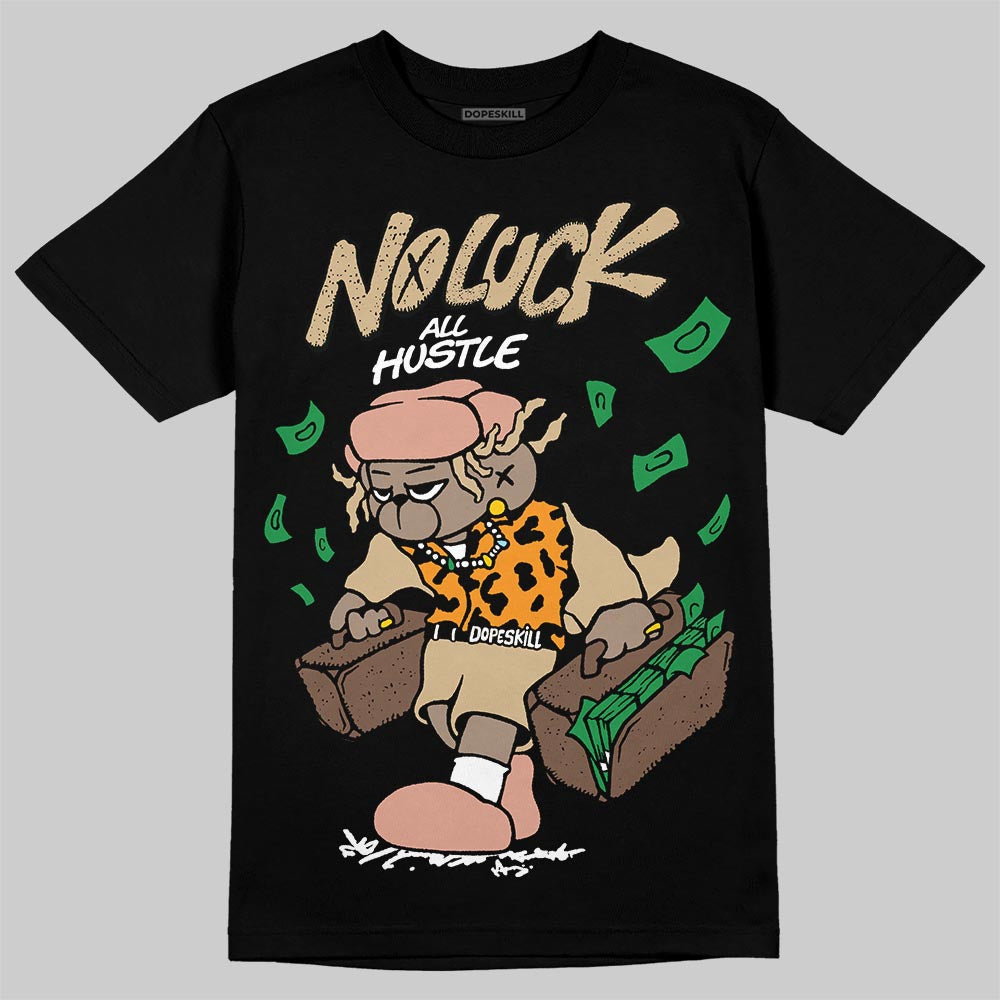 TAN Sneakers DopeSkill T-Shirt No Luck, All Hustle Graphic Streetwear - Black