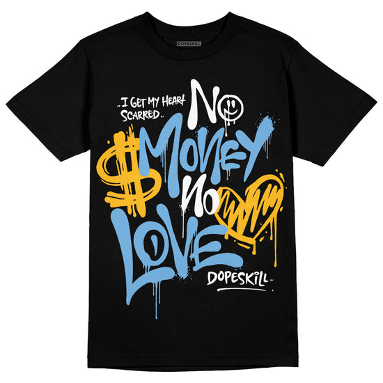 Jordan 1 High OG “First in Flight” DopeSkill T-Shirt No Money No Love Typo Graphic Streetwear - Black