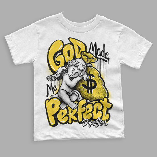 Jordan 4 Tour Yellow Thunder DopeSkill Toddler Kids T-shirt God Made Me Perfect Graphic Streetwear - White 