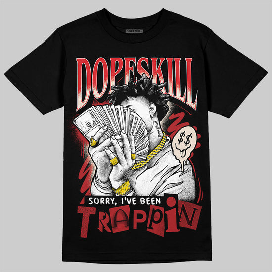 Adidas Samba OG ‘Talchum Pack ‑ Scarlet’ DopeSkill T-Shirt Sorry I've Been Trappin Graphic Streetwear - Black