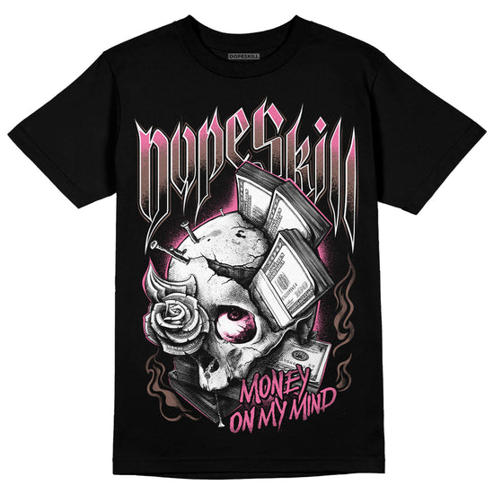 Dunk Low Smokey Mauve Playful Pink DopeSkill T-Shirt Money On My Mind Graphic Streetwear - Black