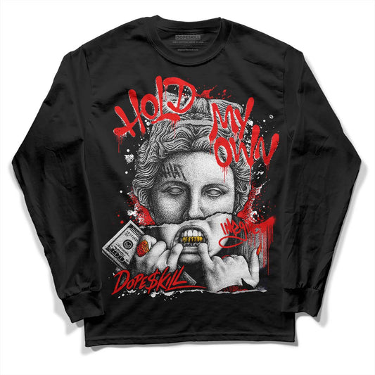 Jordan 12 “Cherry” DopeSkill Long Sleeve T-Shirt Hold My Own Graphic Streetwear - Black