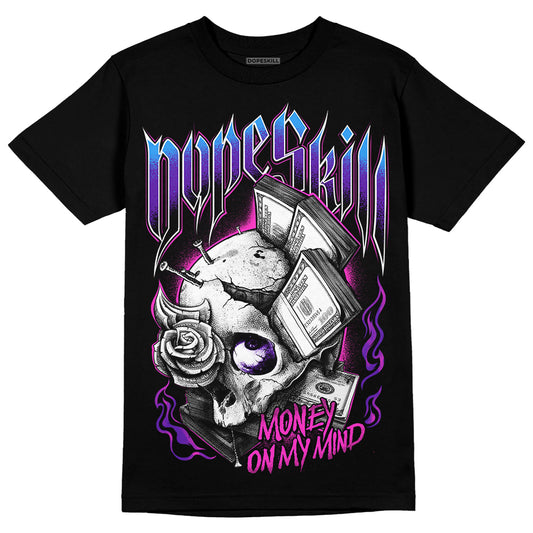 Dunk Low Championship Court Purple DopeSkill T-Shirt Money On My Mind Graphic Streetwear - Black