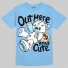 Jordan 11 University Blue DopeSkill T-Shirt Out Here Being Cute Graphic Streetwear - Carolina Blue