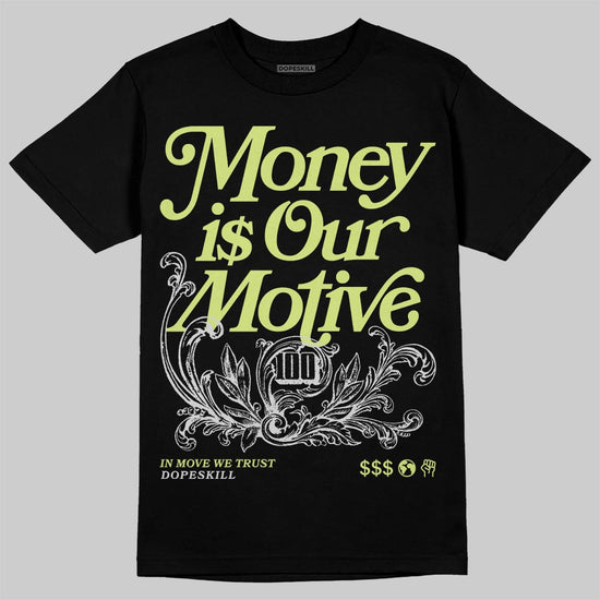 Jordan 4 GS “Light Lemon Twist” DopeSkill T-Shirt Money Is Our Motive Typo Graphic Streetwear - Black