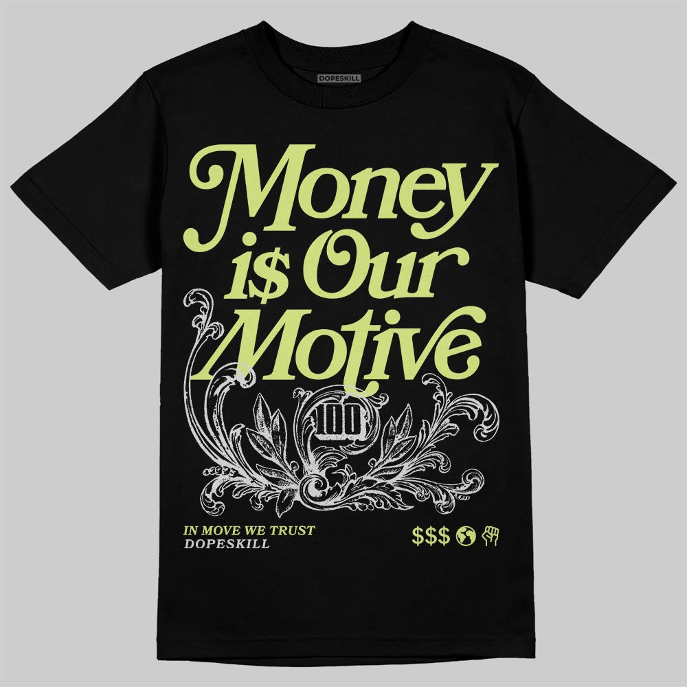 Jordan 4 GS “Light Lemon Twist” DopeSkill T-Shirt Money Is Our Motive Typo Graphic Streetwear - Black