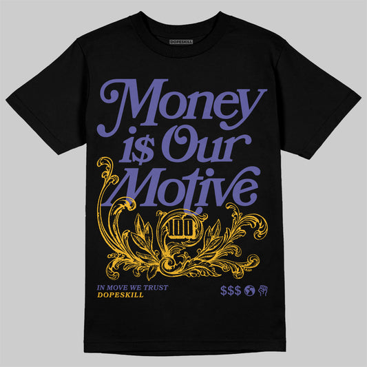 Jordan 4 Retro Lakers DopeSkill T-Shirt Money Is Our Motive Typo Graphic Streetwear - Black